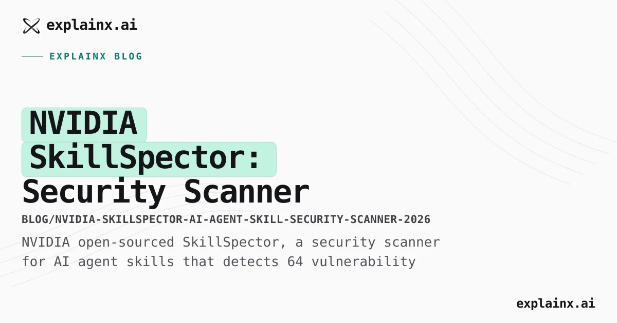 NVIDIA SkillSpector: AI Agent Skill Security Scanner — 2026 Guide ...