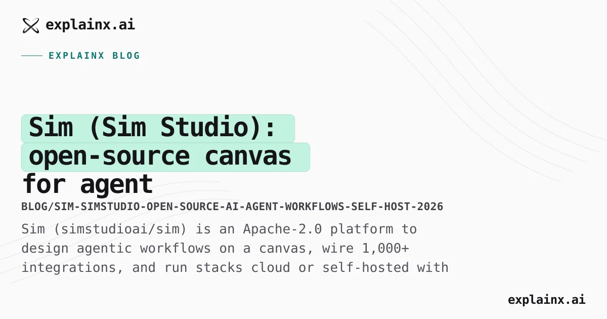 Sim (Sim Studio): open-source canvas for agent workflows | explainx.ai ...