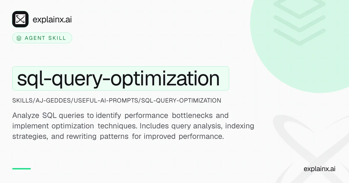 sql-query-optimization — AI agent skill | explainx.ai | explainx.ai