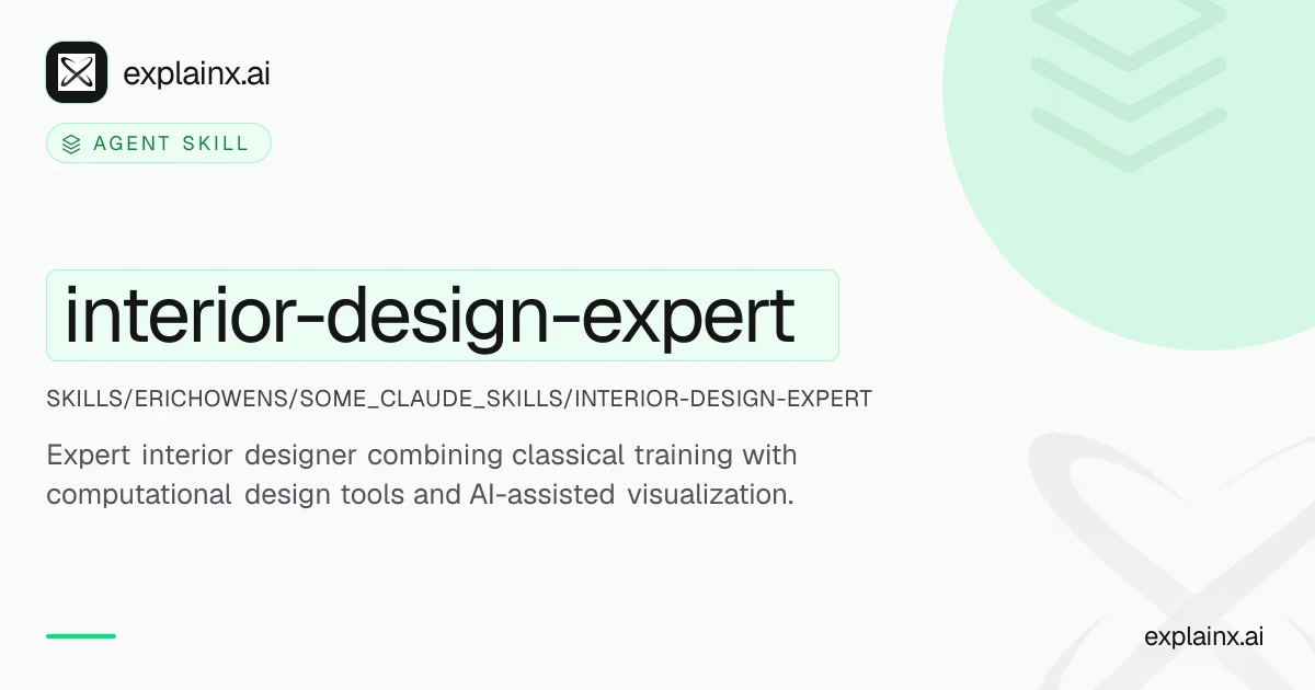 interior-design-expert — AI agent skill | explainx.ai | explainx.ai