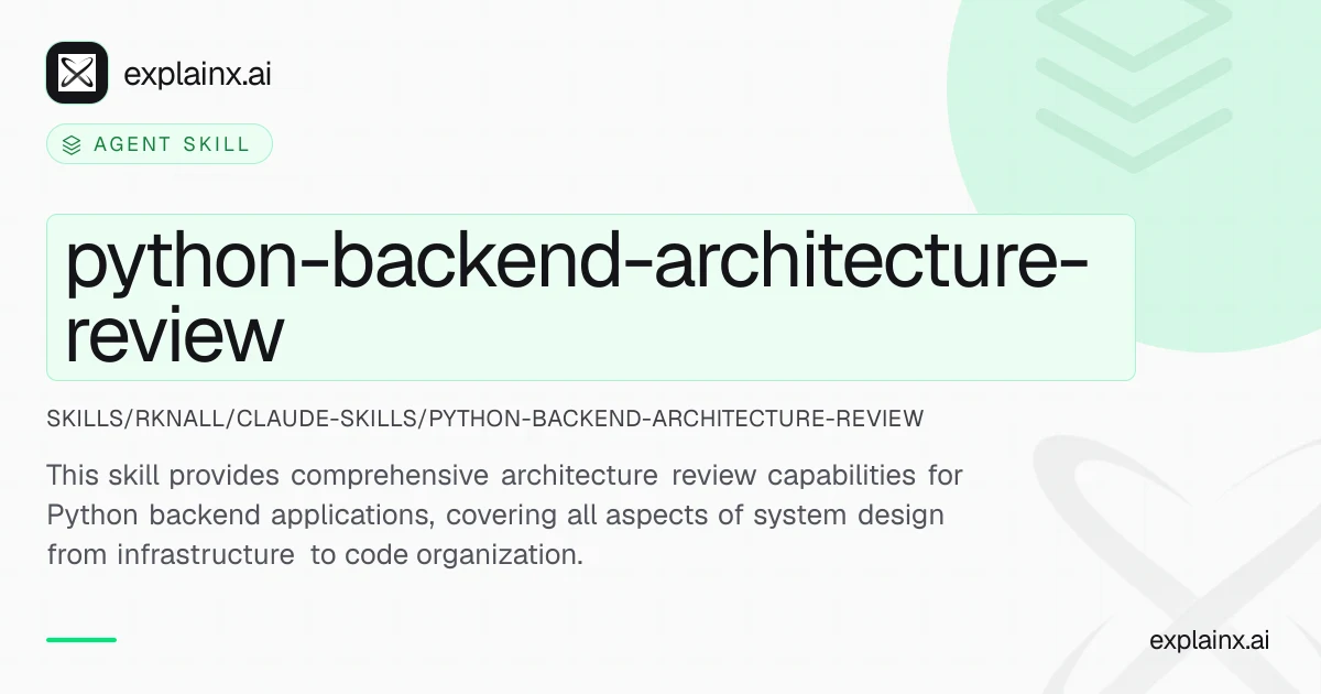 python-backend-architecture-review — AI agent skill | explainx.ai ...