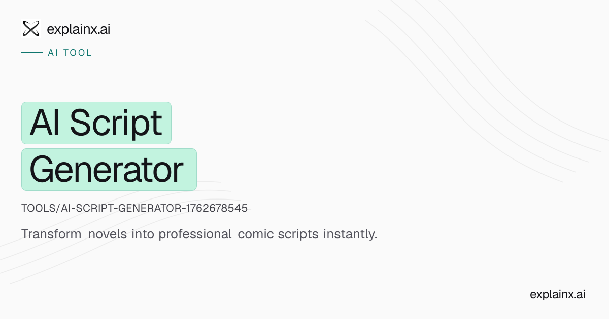 AI Script Generator — AI tool | explainx.ai | explainx.ai
