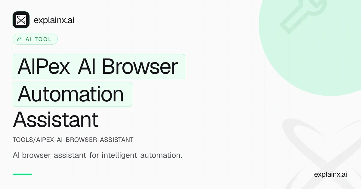 AIPex AI Browser Automation Assistant — AI tool | explainx.ai | explainx.ai