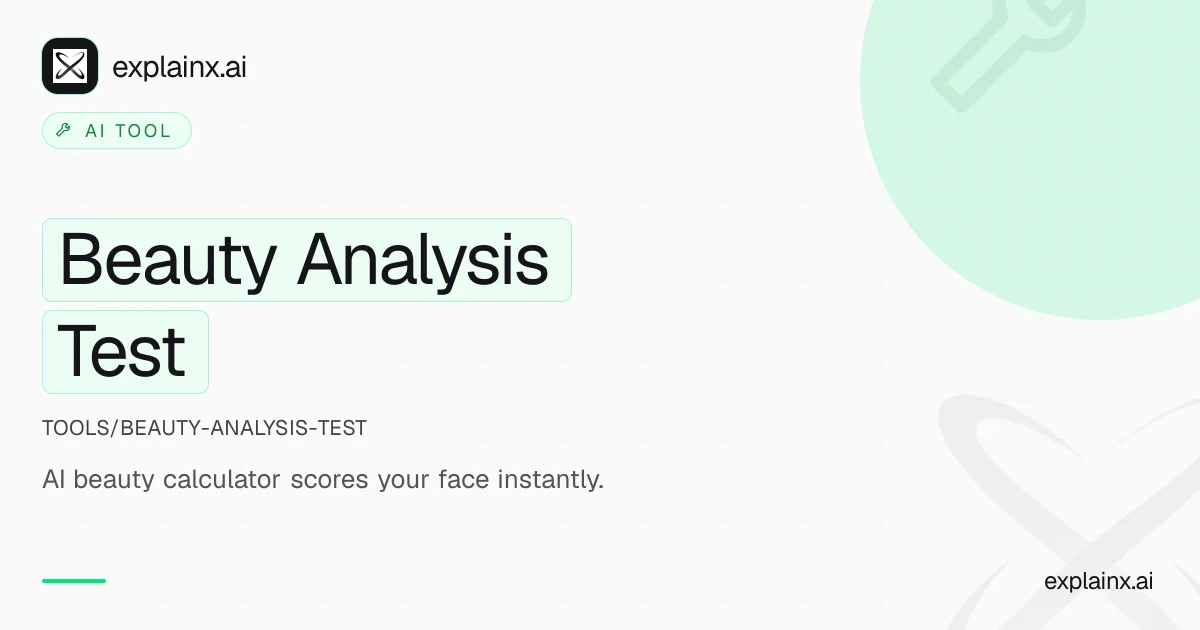 Beauty Analysis Test — AI tool | explainx.ai | explainx.ai
