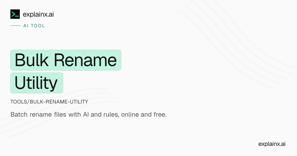 Bulk Rename Utility — AI tool | explainx.ai | explainx.ai