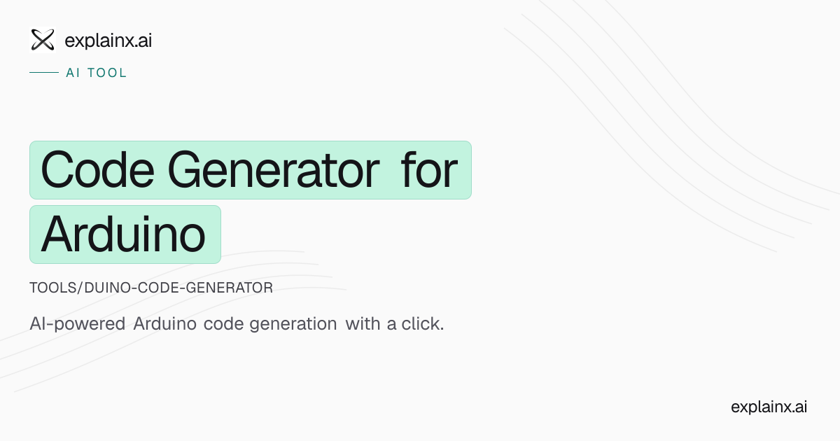 Code Generator for Arduino — AI tool | explainx.ai | explainx.ai