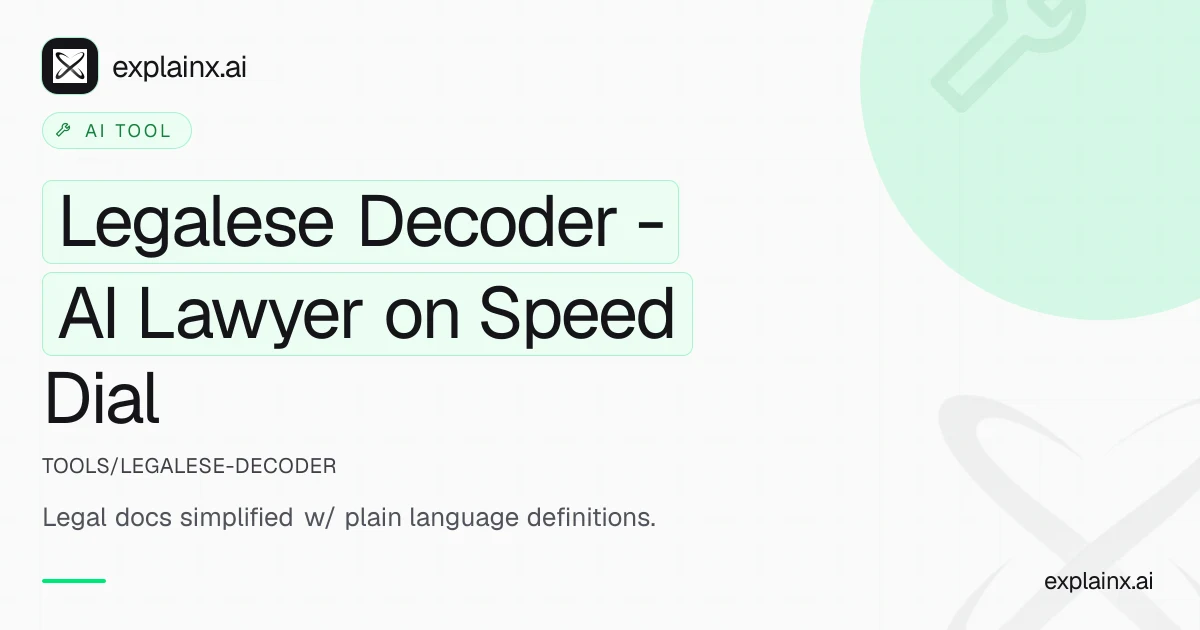 Legalese Decoder - AI Lawyer on Speed Dial — AI tool | explainx.ai ...