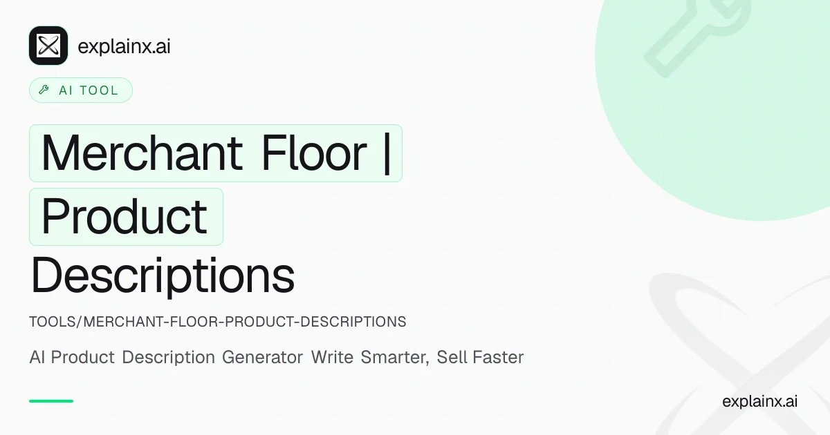 Merchant Floor | Product Descriptions — AI tool | explainx.ai | explainx.ai