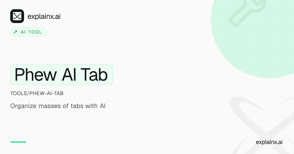 Phew AI Tab — AI tool | explainx.ai | explainx.ai