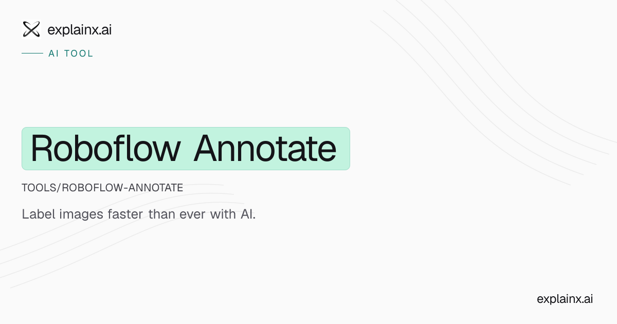 Roboflow Annotate — AI tool | explainx.ai | explainx.ai