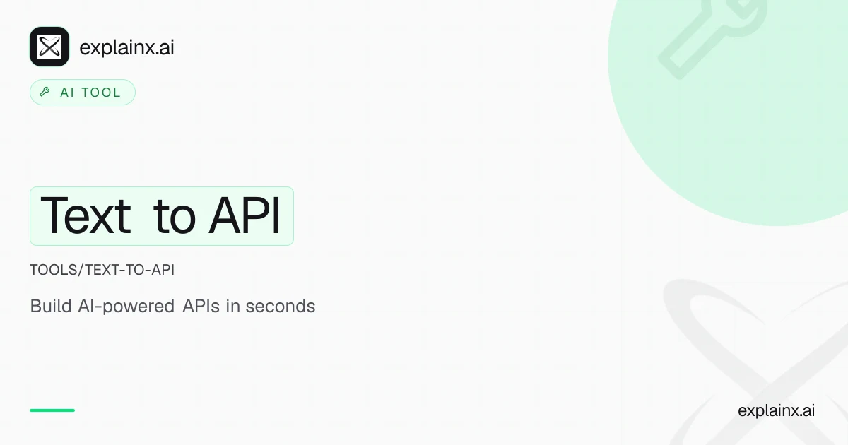 Text to API — AI tool | explainx.ai | explainx.ai