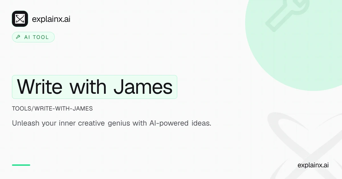 Write with James — AI tool | explainx.ai | explainx.ai